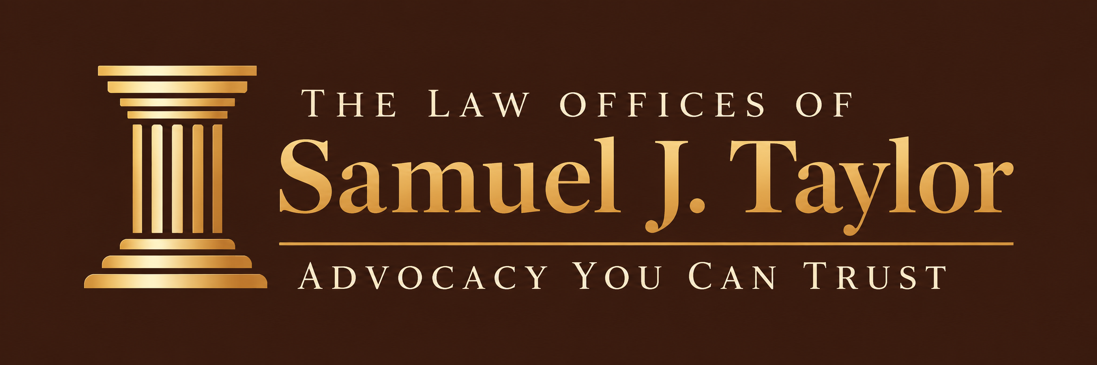 The Law Offices of Samuel J. Taylor — Advocacy You Can Trust